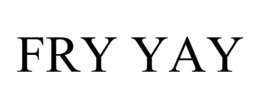 FRY YAY trademark