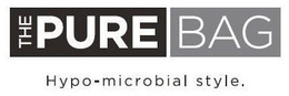 THE PURE BAG HYPO-MICROBIAL STYLE. trademark