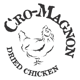 CRO-MAGNON DRIED CHICKEN trademark