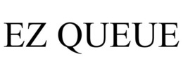 EZ QUEUE trademark