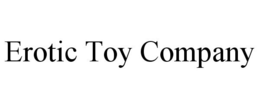 EROTIC TOY COMPANY trademark
