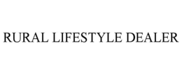 RURAL LIFESTYLE DEALER trademark
