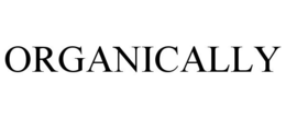 ORGANICALLY trademark