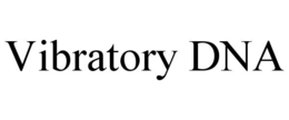VIBRATORY DNA trademark