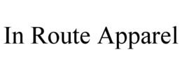 IN ROUTE APPAREL trademark
