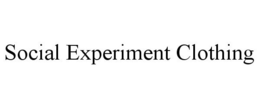 SOCIAL EXPERIMENT CLOTHING trademark