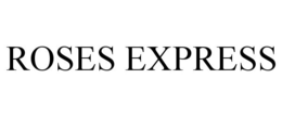 ROSES EXPRESS trademark