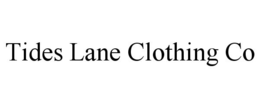 TIDES LANE CLOTHING CO trademark
