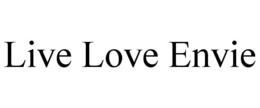 LIVE LOVE ENVIE trademark