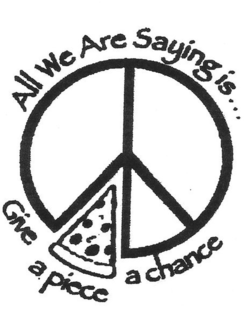 ALL WE ARE SAYING IS... GIVE A PIECE A CHANCE trademark