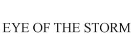 EYE OF THE STORM trademark