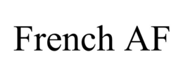 FRENCH AF trademark