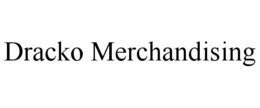 DRACKO MERCHANDISING trademark