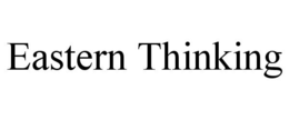 EASTERN THINKING trademark