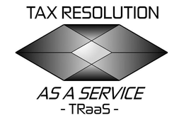TAX RESOLUTION AS A SERVICE - TRAAS - trademark