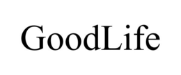 GOODLIFE trademark