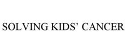 SOLVING KIDS' CANCER trademark