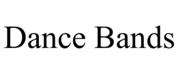 DANCE BANDS trademark