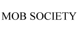 MOB SOCIETY trademark
