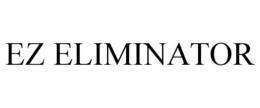 EZ ELIMINATOR trademark