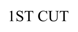 1ST CUT trademark