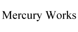 MERCURY WORKS trademark