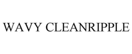 WAVY CLEANRIPPLE trademark