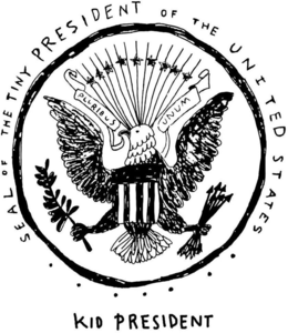 SEAL OF THE TINY PRESIDENT OF THE UNITED STATES PLURIBUS UNUM KID PRESIDENT trademark