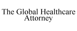 THE GLOBAL HEALTHCARE ATTORNEY trademark