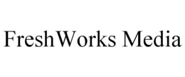FRESHWORKS MEDIA trademark