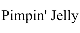 PIMPIN' JELLY trademark