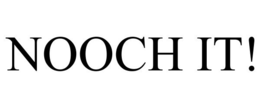 NOOCH IT! trademark
