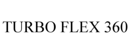 TURBO FLEX 360 trademark
