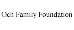 OCH FAMILY FOUNDATION trademark