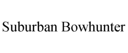 SUBURBAN BOWHUNTER trademark