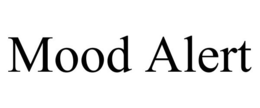 MOOD ALERT trademark