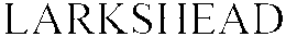 LARKSHEAD trademark