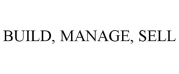 BUILD, MANAGE, SELL trademark