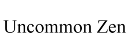 UNCOMMON ZEN trademark