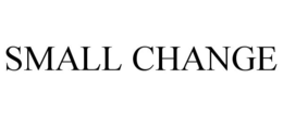 SMALL CHANGE trademark