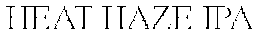 HEAT HAZE IPA trademark