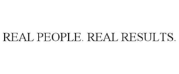 REAL PEOPLE. REAL RESULTS. trademark