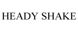 HEADY SHAKE trademark