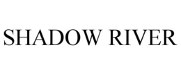 SHADOW RIVER trademark