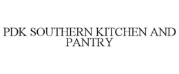 PDK SOUTHERN KITCHEN AND PANTRY trademark