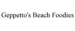 GEPPETTO'S BEACH FOODIES trademark