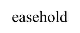 EASEHOLD trademark