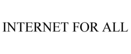 INTERNET FOR ALL trademark