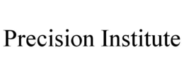 PRECISION INSTITUTE trademark