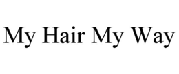 MY HAIR MY WAY trademark